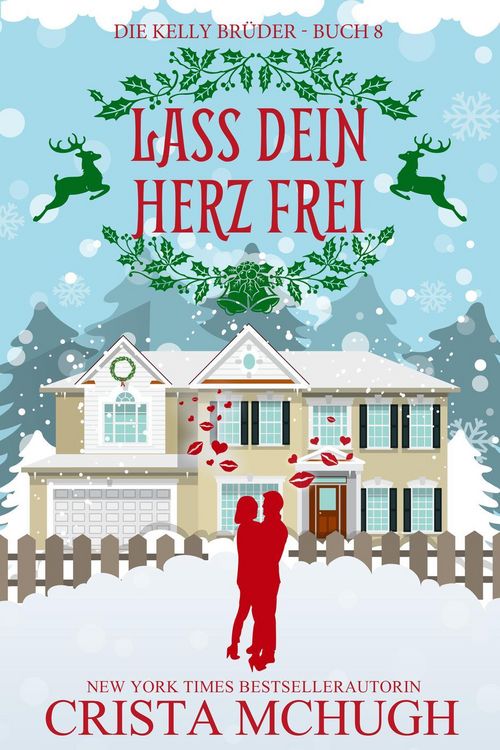 Produktbild: Lass dein Herz frei (Die Kelly Br&uuml;der, #8)