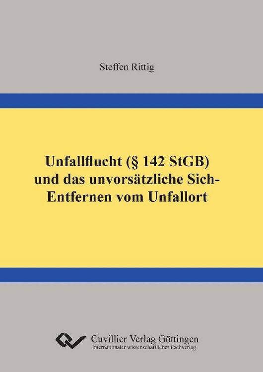 Produktbild: Unfallflucht (&sect; 142 StGB) und das unvors&auml;tzliche Sich-Entfernen vom Unfallort