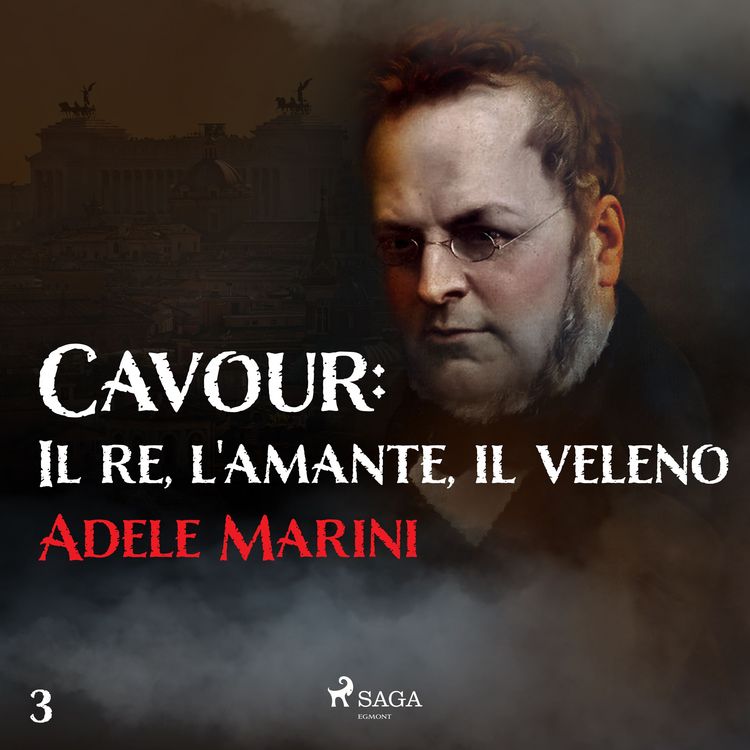 Produktbild: Cavour: Il re, l'amante, il veleno