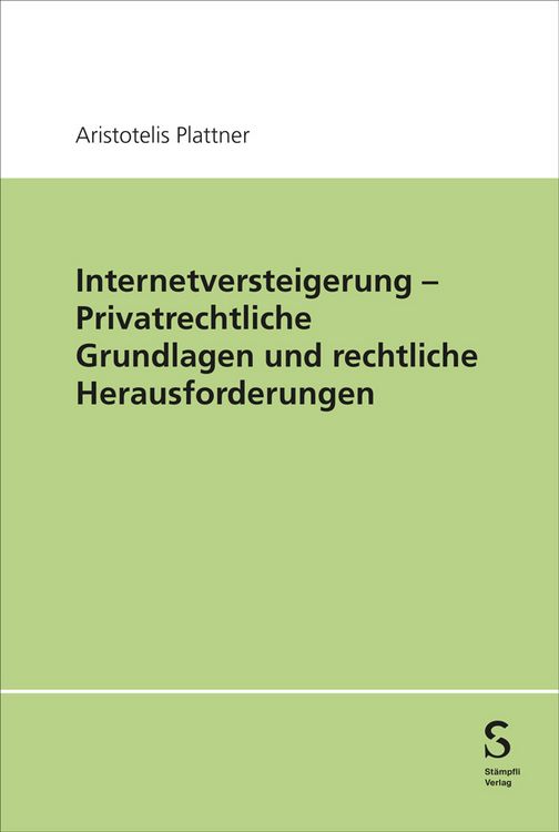 Produktbild: Internetversteigerung &ndash; Privatrechtliche Grundlagen und rechtliche Herausforderungen