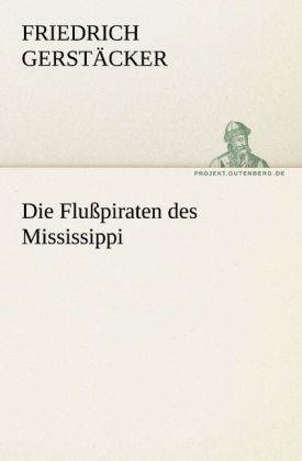 Produktbild: Die Flu&szlig;piraten des Mississippi