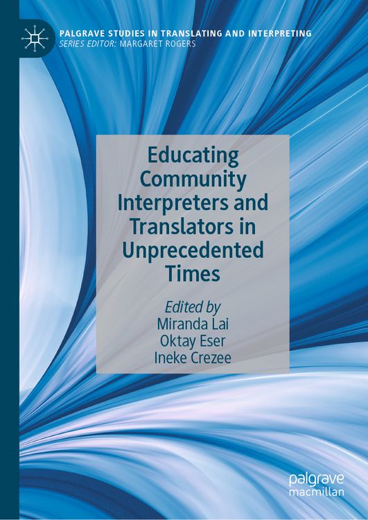 Produktbild: Educating Community Interpreters and Translators in Unprecedented Times