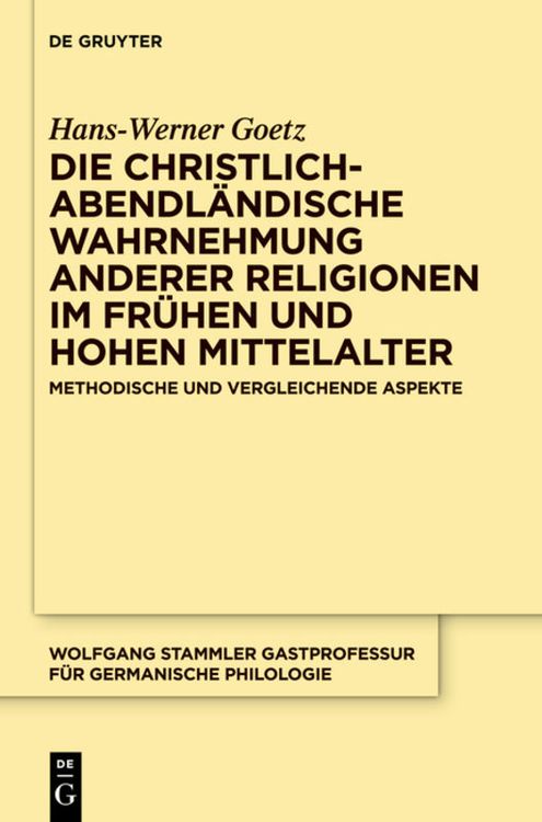 Produktbild: Die christlich-abendl&auml;ndische Wahrnehmung anderer Religionen im fr&uuml;hen und hohen Mittelalter