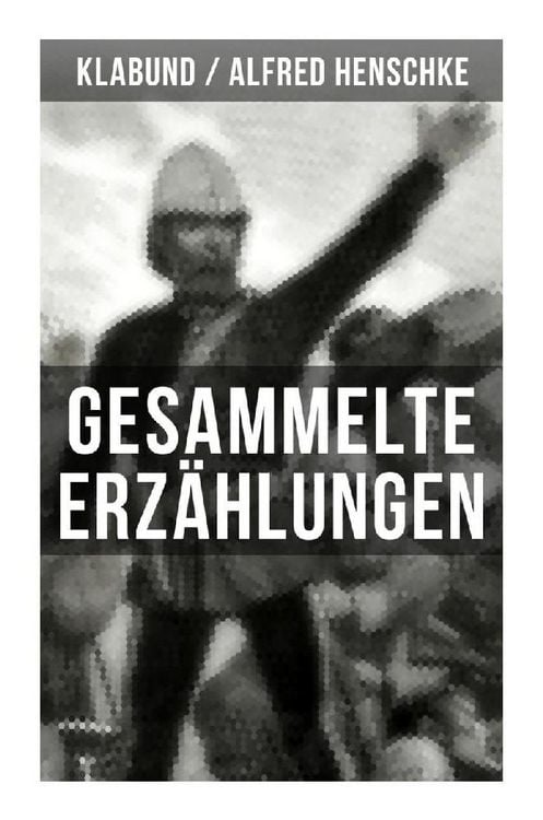 Produktbild: Gesammelte Erz&auml;hlungen von Klabund