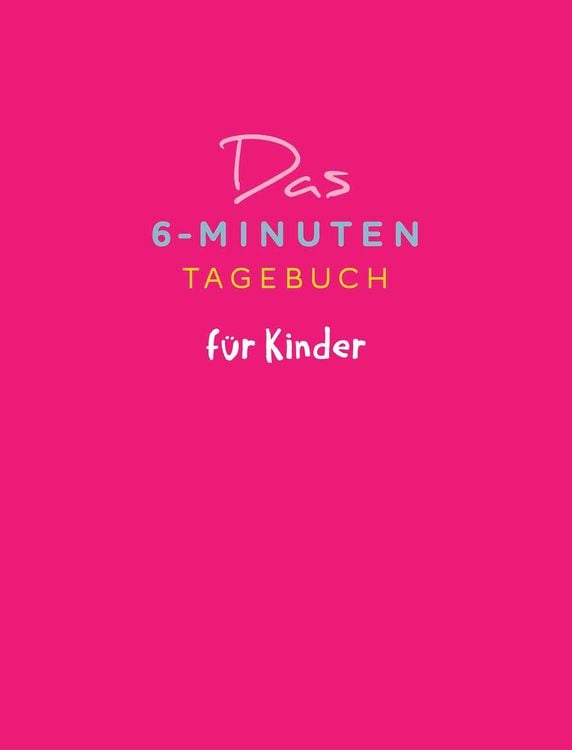 Produktbild: Das 6-Minuten-Tagebuch f&uuml;r Kinder (pink)