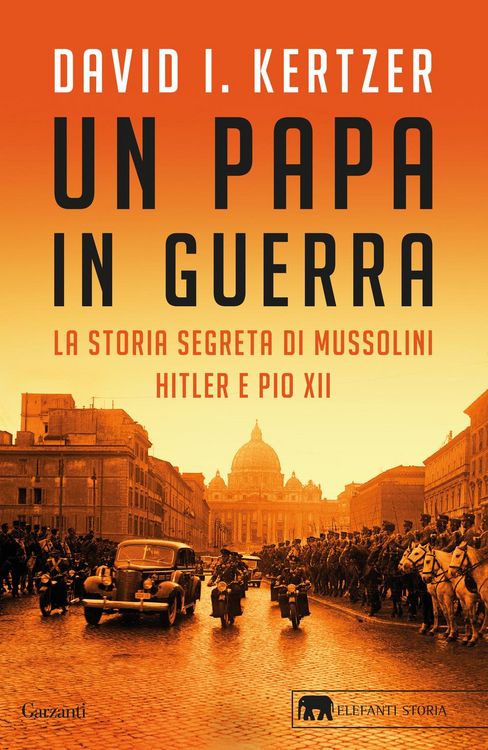Produktbild: Un papa in guerra. La storia segreta di Mussolini, Hitler e Pio XII