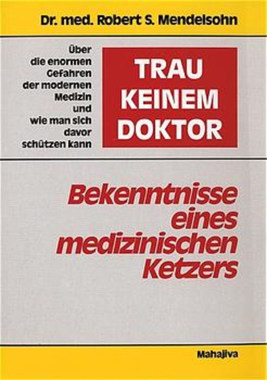 Produktbild: "Trau keinem Doktor!" - Bekenntnisse eines medizinischen Ketzers