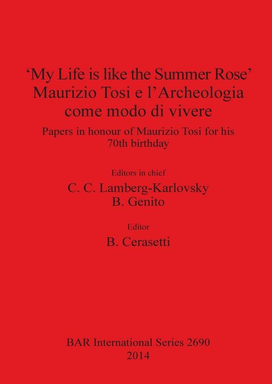 Produktbild: 'My Life is like the Summer Rose' Maurizio Tosi e l'Archeologia come modo di vivere