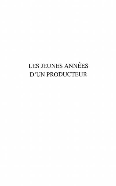 Produktbild: Jeunes annees d'un producteur