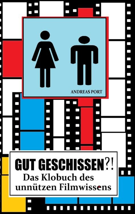 Produktbild: GUT GESCHISSEN?! - Das Klobuch des unn&uuml;tzen Filmwissens (+ G&auml;stebuch)