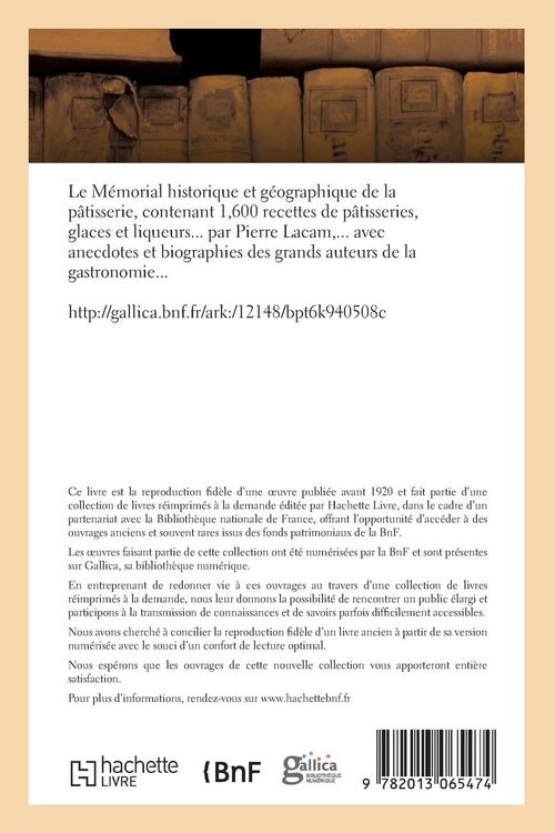 Produktbild: Le M&eacute;morial historique et g&eacute;ographique de la p&acirc;tisserie, contenant 1,600 recettes de p&acirc;tisseries