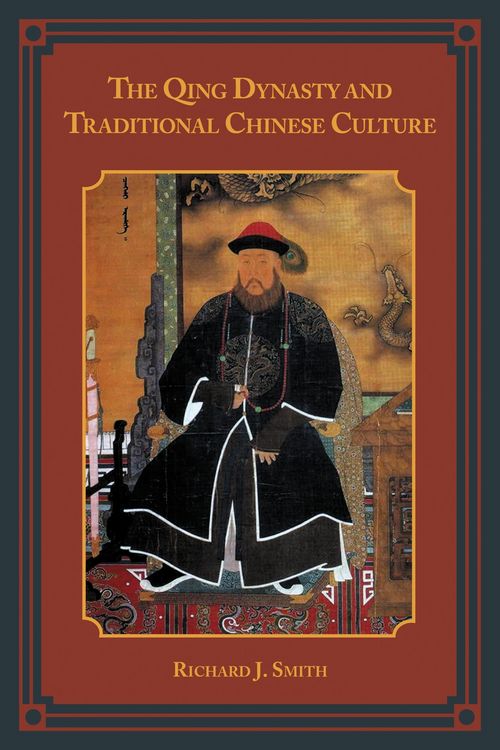 Produktbild: The Qing Dynasty and Traditional Chinese Culture