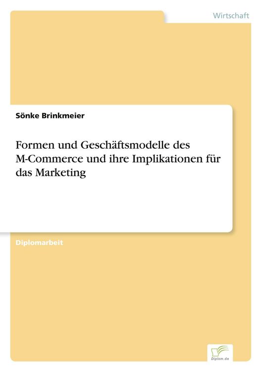 Produktbild: Formen und Gesch&auml;ftsmodelle des M-Commerce und ihre Implikationen f&uuml;r das Marketing
