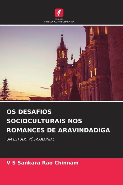Produktbild: Os Desafios Socioculturais Nos Romances De Aravindadiga