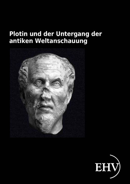 Produktbild: Plotin und der Untergang der antiken Weltanschauung