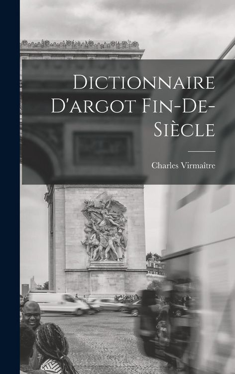 Produktbild: Dictionnaire D'argot Fin-de-si&egrave;cle