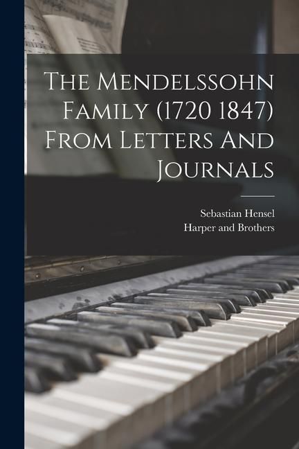 Produktbild: The Mendelssohn Family (1720 1847) From Letters And Journals