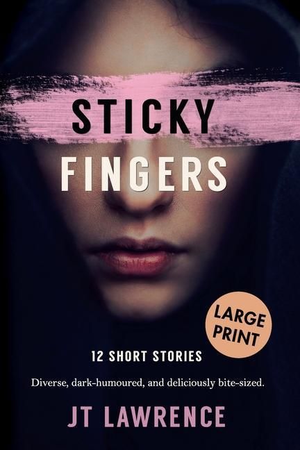 Produktbild: Sticky Fingers: 12 Short Stories
