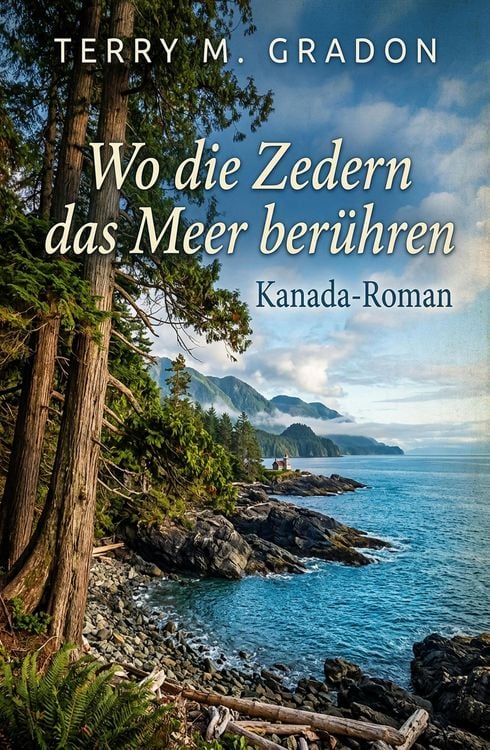 Produktbild: Wo die Zedern das Meer ber&uuml;hren: Kanada-Roman
