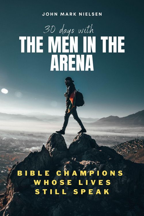 Produktbild: 30 Days With the Men in the Arena: Bible Champions Whose Lives Still Speak