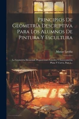 Produktbild: Principios De Geometr&iacute;a Descriptiva Para Los Alumnos De Pintura Y Escultura