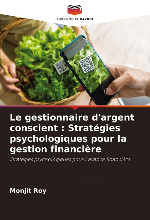 Produktbild: Le gestionnaire d'argent conscient : Strat&eacute;gies psychologiques pour la gestion financi&egrave;re