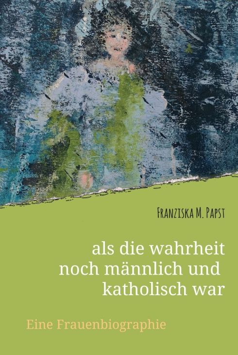 Produktbild: als die wahrheit noch m&auml;nnlich und katholisch war