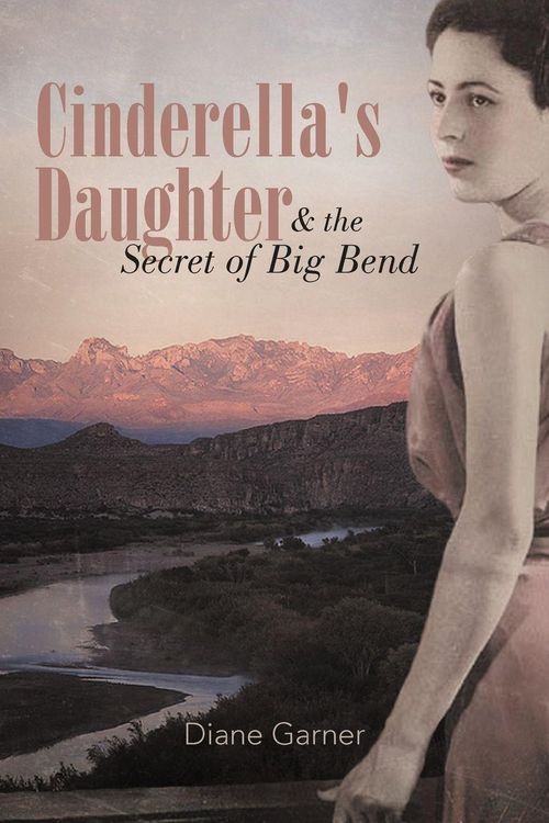 Produktbild: Cinderella's Daughter and the Secret of Big Bend