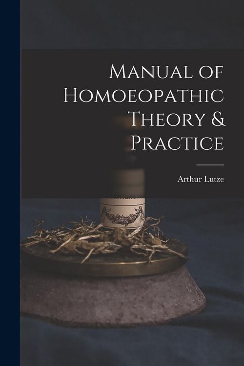 Produktbild: Manual of Homoeopathic Theory & Practice