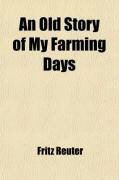 Produktbild: An Old Story of My Farming Days (Volume 1); (UT Mine Stromtid)