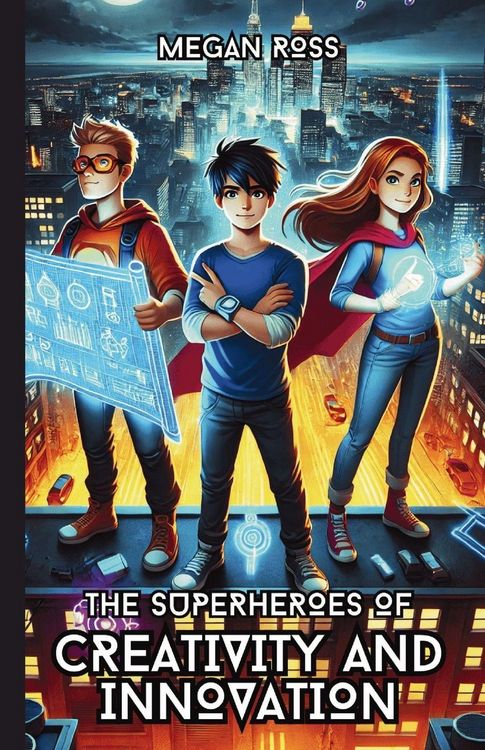 Produktbild: The Superheroes of Creativity and Innovation