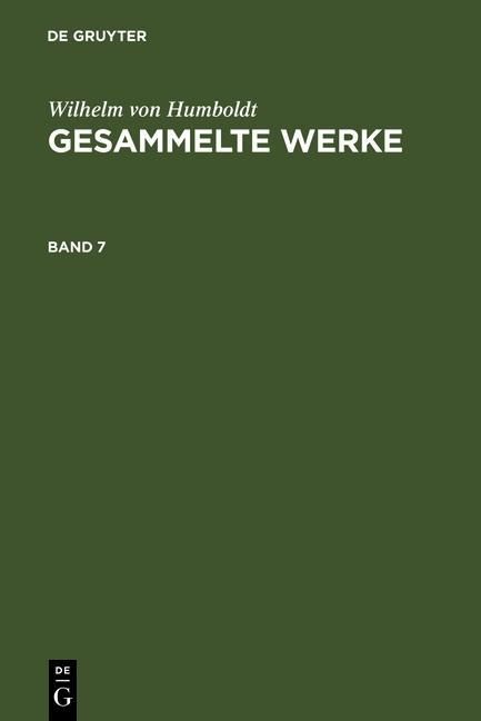 Produktbild: Wilhelm von Humboldt: Gesammelte Werke. Band 7