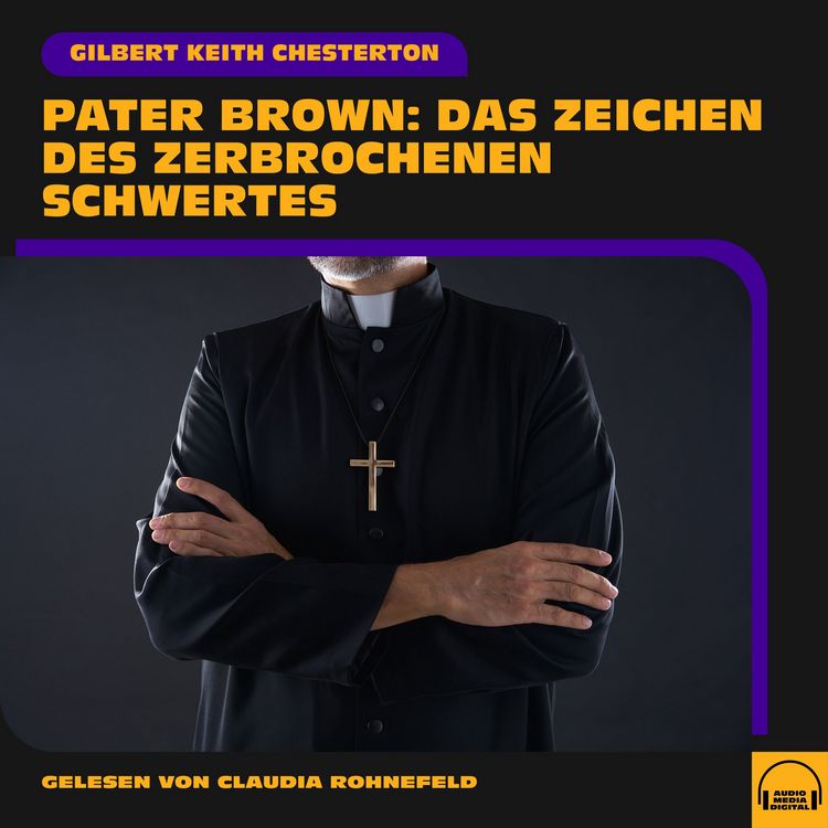 Produktbild: Pater Brown: Das Zeichen des zerbrochenen Schwertes