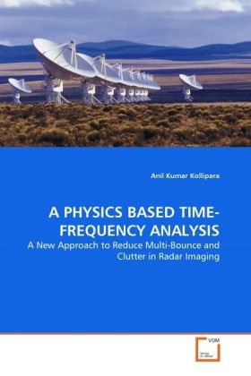 Produktbild: Kollipara, A: PHYSICS BASED TIME-FREQUENCY ANALYSIS
