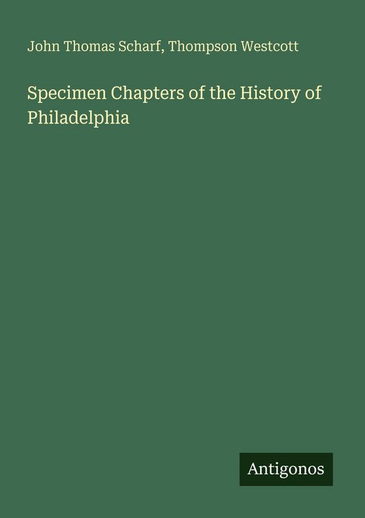 Produktbild: Specimen Chapters of the History of Philadelphia