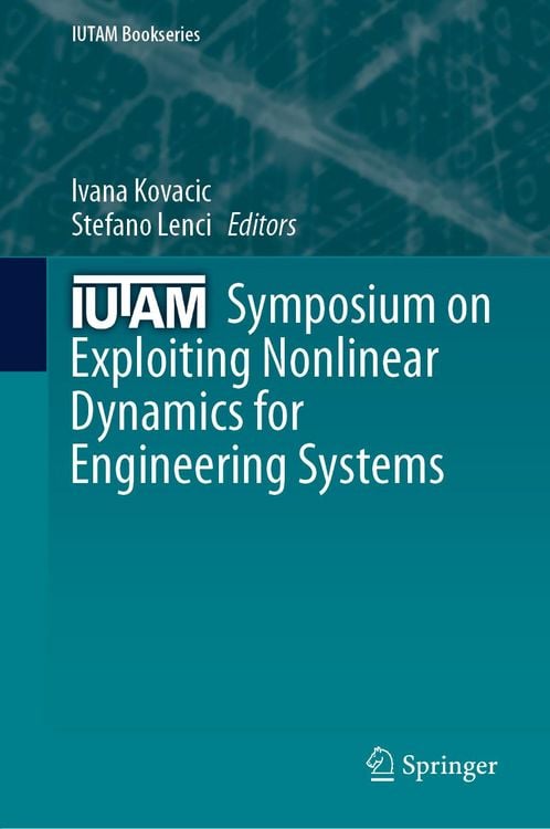 Produktbild: IUTAM Symposium on Exploiting Nonlinear Dynamics for Engineering Systems