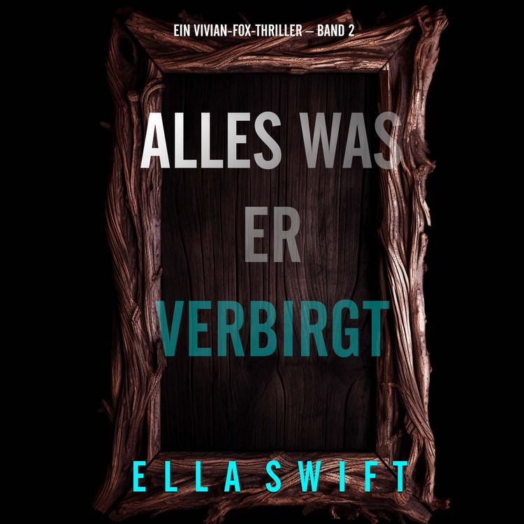 Produktbild: Alles was er verbirgt (Ein Vivian-Fox-Thriller &ndash; Band 2)