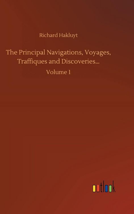 Produktbild: The Principal Navigations, Voyages, Traffiques and Discoveries...