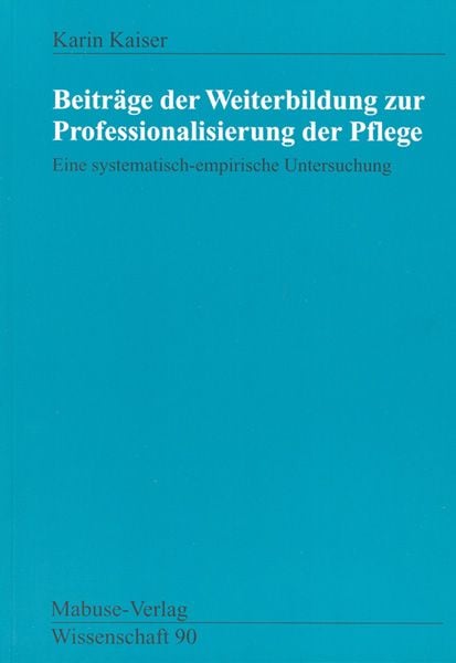 Produktbild: Beitr&auml;ge der Weiterbildung zur Professionalisierung der Pflege