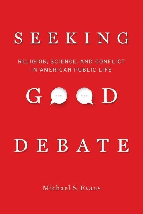Produktbild: Evans, M: Seeking Good Debate - Religion, Science, and Confl