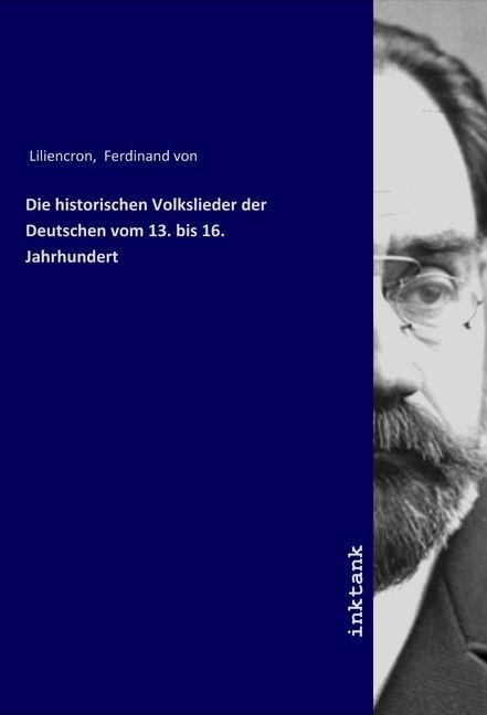 Produktbild: Die historischen Volkslieder der Deutschen vom 13. bis 16. Jahrhundert
