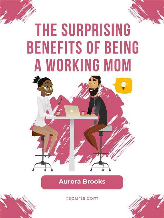 Produktbild: The Surprising Benefits of Being a Working Mom