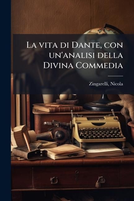 Produktbild: La vita di Dante, con un'analisi della Divina Commedia