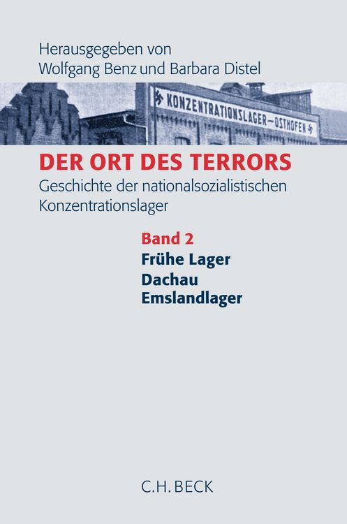 Produktbild: Der Ort des Terrors. Geschichte der nationalsozialistischen Konzentrationslager Bd. 2: Fr&uuml;he Lager, Dachau, Emslandlager
