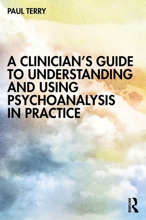 Produktbild: A Clinician's Guide to Understanding and Using Psychoanalysis in Practice