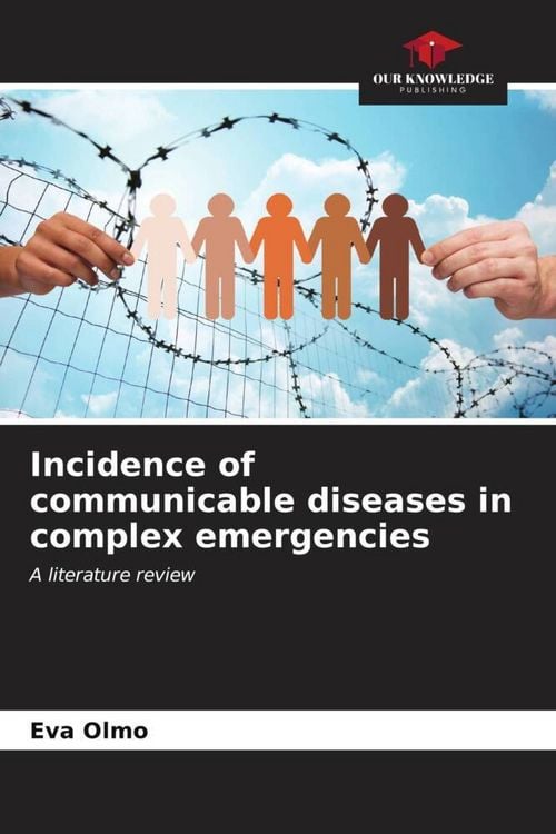 Produktbild: Incidence of communicable diseases in complex emergencies