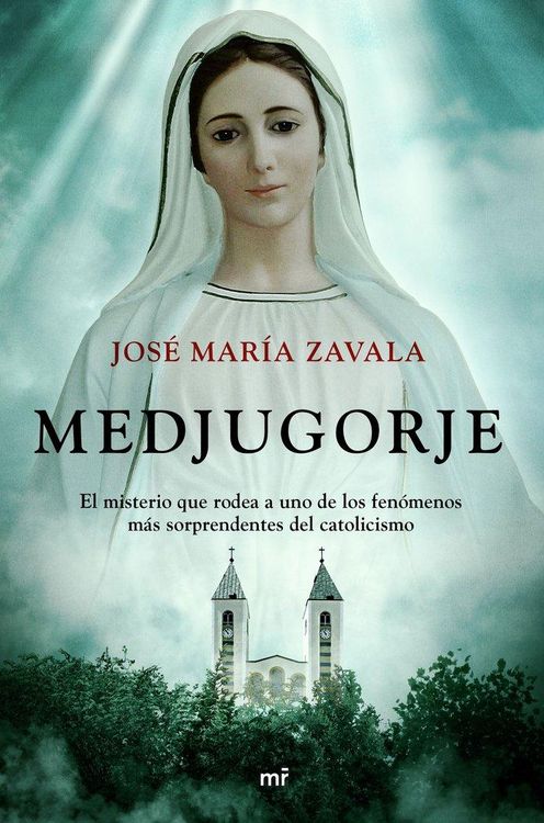 Produktbild: Medjugorje : el misterio que rodea a uno de los fen&oacute;menos m&aacute;s sorprendentes del catolicismo