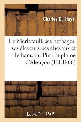 Produktbild: Le Merlerault, Ses Herbages, Ses &Eacute;leveurs, Ses Chevaux Et Le Haras Du Pin: La Plaine d'Alen&ccedil;on