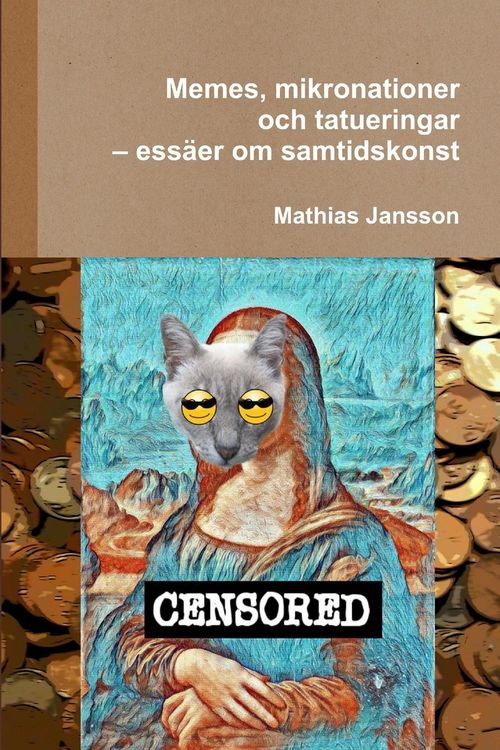 Produktbild: Memes, mikronationer och tatueringar - ess&auml;er om samtidskonst