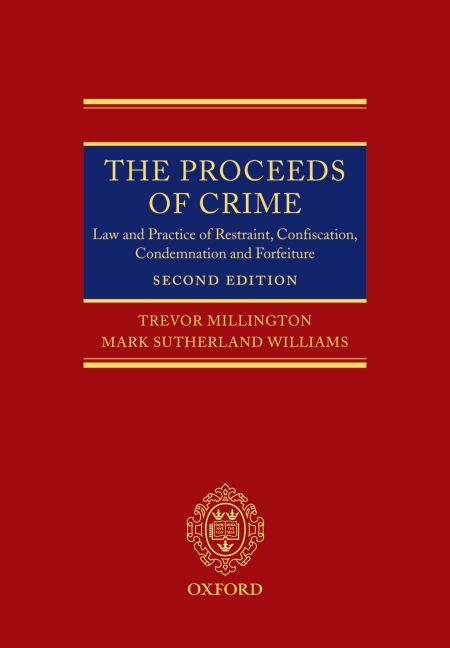 Produktbild: The Proceeds of Crime: Law and Practice of Restraint, Confiscation, Condemnation, and Forfeiture